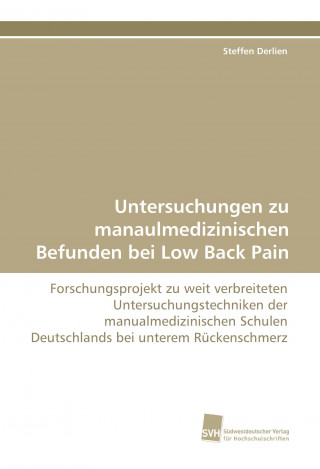 Book Untersuchungen zu manaulmedizinischen Befunden bei Low Back Pain Steffen Derlien