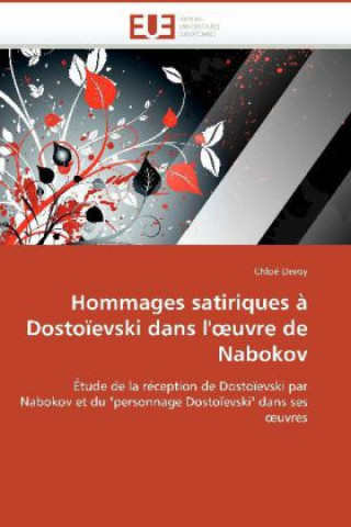 Boek Hommages Satiriques   Dosto evski Dans L' Uvre de Nabokov Chloé Deroy