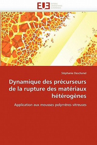 Carte Dynamique Des Precurseurs de La Rupture Des Materiaux Heterogenes Stéphanie Deschanel