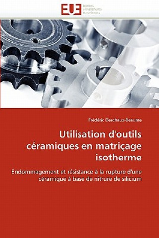 Carte Utilisation d'Outils C ramiques En Matri age Isotherme Frédéric Deschaux-Beaume