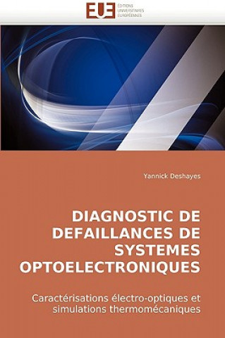 Könyv Diagnostic de Defaillances de Systemes Optoelectroniques Yannick Deshayes