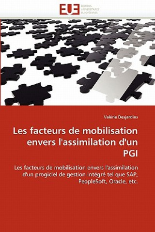 Könyv Les Facteurs de Mobilisation Envers l''assimilation d''un Pgi Valérie Desjardins