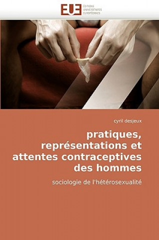 Carte Pratiques, Repr sentations Et Attentes Contraceptives Des Hommes Cyril Desjeux