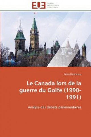 Carte Canada Lors de la Guerre Du Golfe (1990-1991) Janin Desmarais