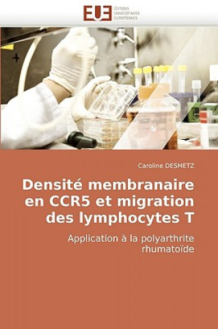 Książka Densite membranaire en ccr5 et migration des lymphocytes t Caroline Desmetz