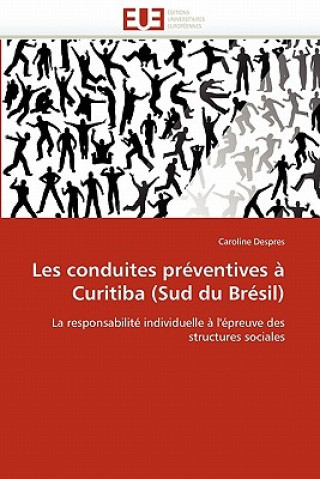 Könyv Les conduites preventives a curitiba (sud du bresil) Caroline Despres