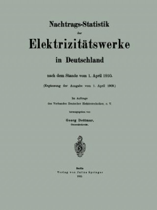 Knjiga Nachtrags-Statistik Der Elektrizit tswerke in Deutschland Georg Dettmar