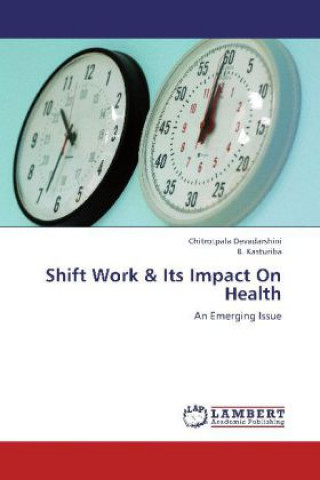 Książka Shift Work & Its Impact On Health Chitrotpala Devadarshini