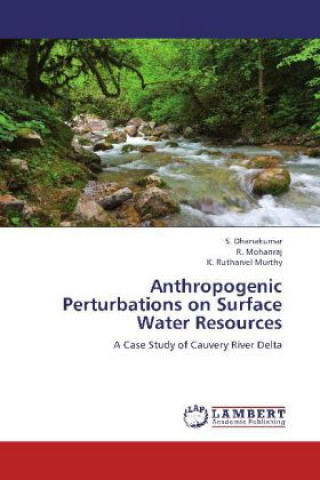 Książka Anthropogenic Perturbations on Surface Water Resources S. Dhanakumar