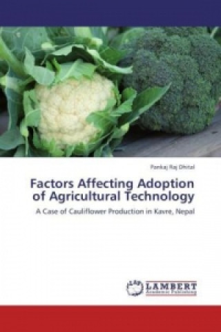 Książka Factors Affecting Adoption of Agricultural Technology Pankaj Raj Dhital