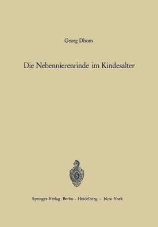 Knjiga Die Nebennierenrinde im Kindesalter Georg Dhom