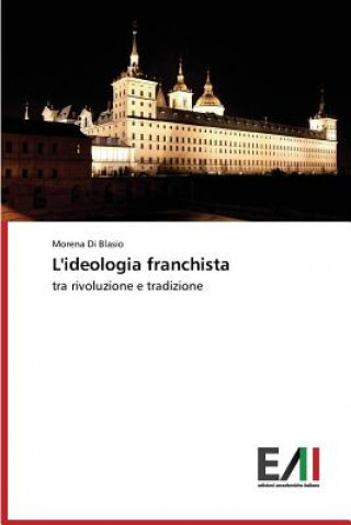 Book L'Ideologia Franchista Morena Di Blasio