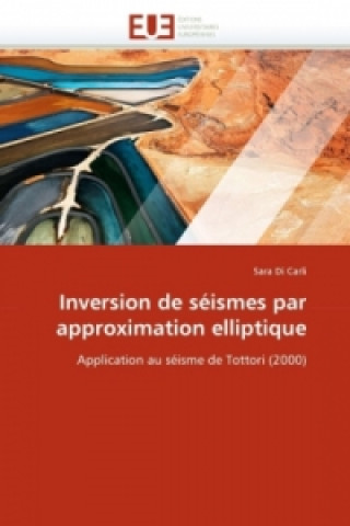 Buch Inversion de séismes par approximation elliptique Sara Di Carli