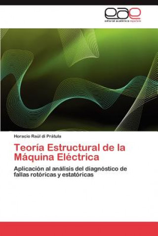 Kniha Teoria Estructural de la Maquina Electrica Di Pratula Horacio Raul