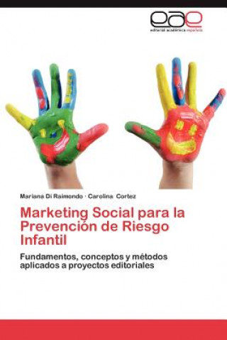 Carte Marketing Social para la Prevencion de Riesgo Infantil Mariana Di Raimondo