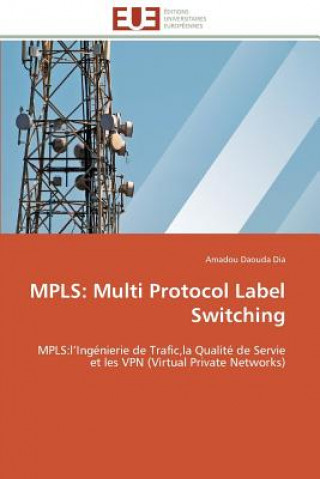 Könyv Mpls: Multi Protocol Label Switching Amadou Daouda Dia