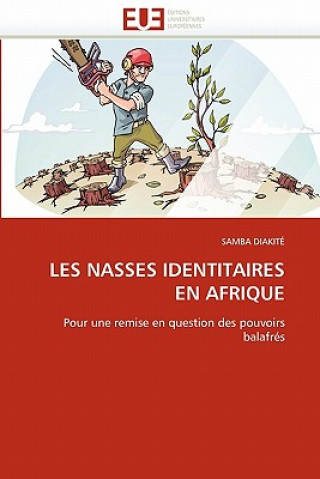 Book Les Nasses Identitaires En Afrique Samba Diakité