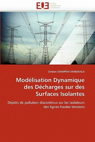 Libro Mod lisation Dynamique Des D charges Sur Des Surfaces Isolantes Siméon Diampeni Kimbakala