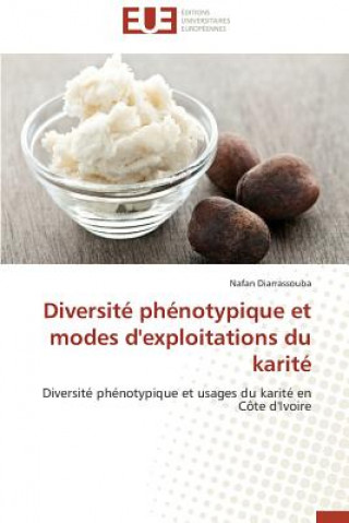 Книга Diversit  Ph notypique Et Modes d'Exploitations Du Karit Nafan Diarrassouba