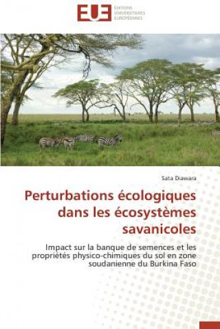 Kniha Perturbations ecologiques dans les ecosystemes savanicoles Sata Diawara