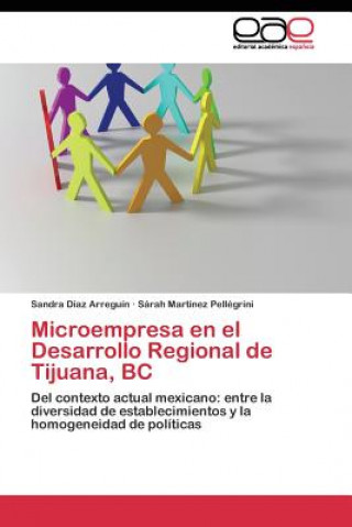 Kniha Microempresa en el Desarrollo Regional de Tijuana, BC Sandra Díaz Arreguín