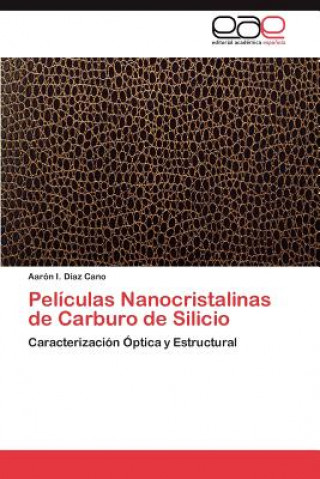 Book Peliculas Nanocristalinas de Carburo de Silicio Aarón I. Díaz Cano
