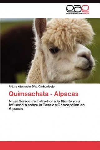 Książka Quimsachata - Alpacas Arturo Alexander Díaz Carhuatocto