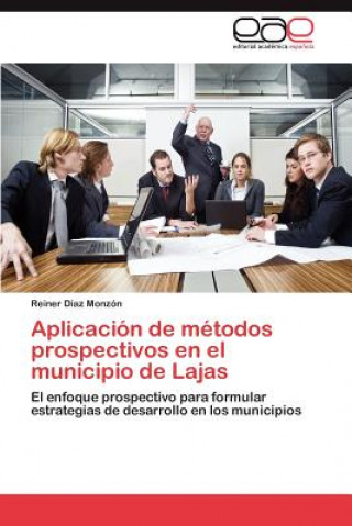 Buch Aplicacion de metodos prospectivos en el municipio de Lajas Reiner Díaz Monzón