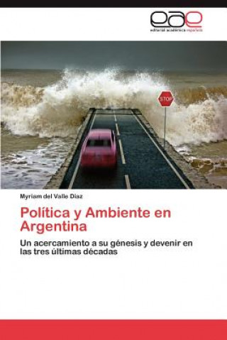 Kniha Politica y Ambiente En Argentina Myriam del Valle Diaz