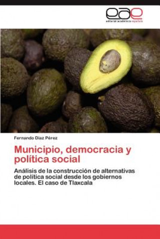 Βιβλίο Municipio, democracia y politica social Fernando Díaz Pérez