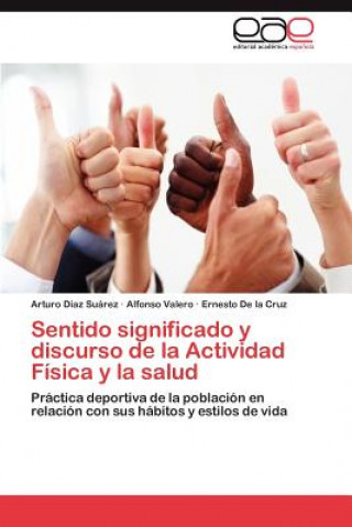 Book Sentido Significado y Discurso de La Actividad Fisica y La Salud Arturo Díaz Suárez