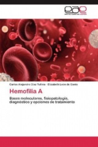 Könyv Hemofilia A Carlos Alejandro Díaz Tufinio