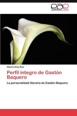 Boek Perfil Integro de Gaston Baquero Alberto Díaz-Díaz