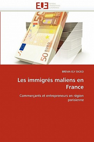 Книга Les immigres maliens en france Brema Ely Dicko