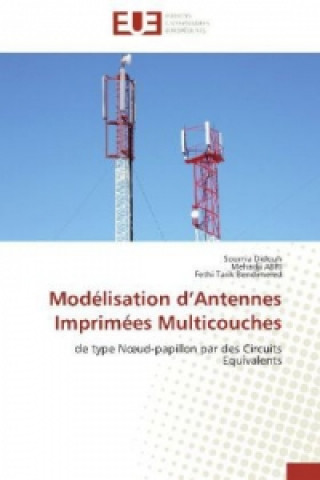 Knjiga Modélisation d'Antennes Imprimées Multicouches Soumia Didouh