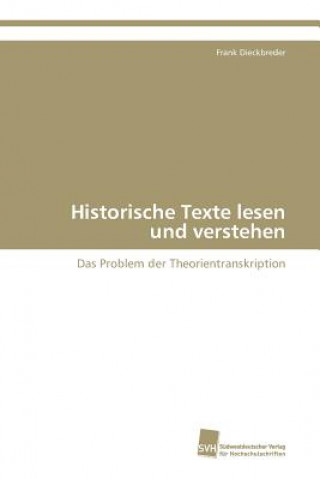 Knjiga Historische Texte lesen und verstehen Frank Dieckbreder