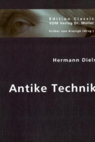 Könyv Antike Technik Hermann Diels