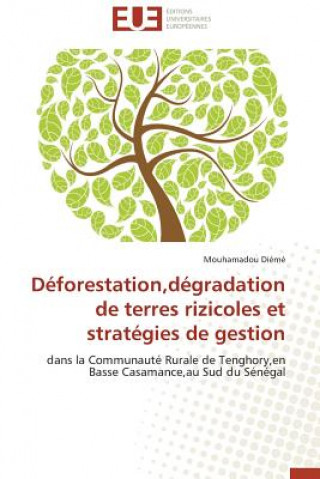 Könyv D forestation, D gradation de Terres Rizicoles Et Strat gies de Gestion Mouhamadou Diémé