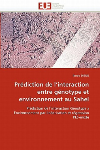 Könyv Pr diction de l''interaction Entre G notype Et Environnement Au Sahel Ibnou Dieng