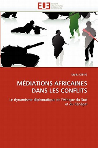 Kniha Mediations africaines dans les conflits Moda Dieng