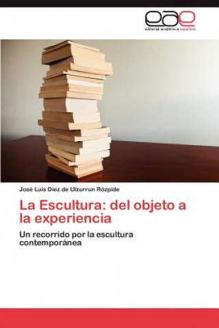 Boek Escultura Diez De Ulzurrun Rozpide Jose Luis