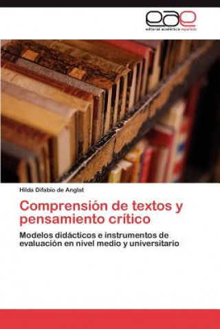 Knjiga Comprension de Textos y Pensamiento Critico Hilda Difabio de Anglat