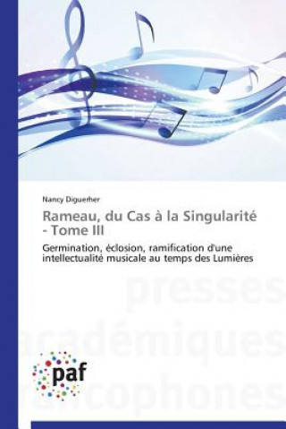 Knjiga Rameau, Du Cas A La Singularite - Tome III Nancy Diguerher