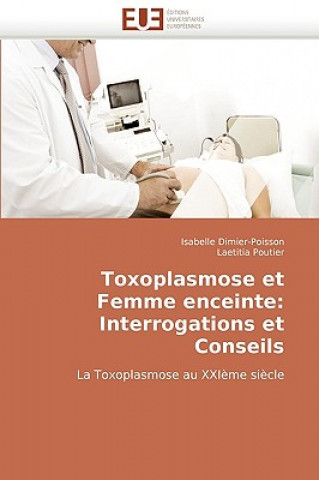 Livre Toxoplasmose Et Femme Enceinte Isabelle Dimier-Poisson