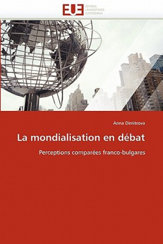 Book La Mondialisation En D bat Anna Dimitrova