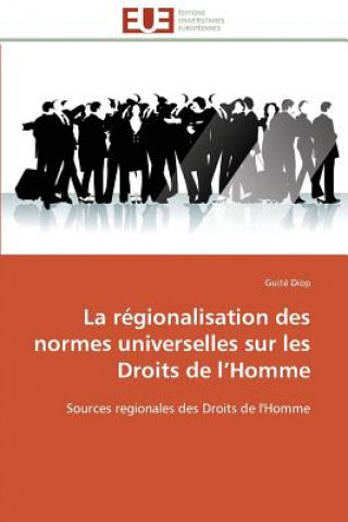 Könyv regionalisation des normes universelles sur les droits de l homme Guité Diop