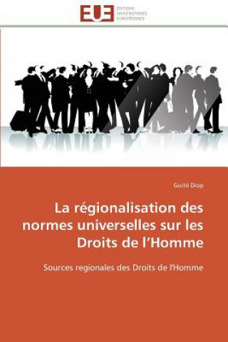 Kniha regionalisation des normes universelles sur les droits de l homme Guité Diop