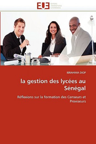 Kniha La Gestion Des Lyc es Au S n gal Ibrahima Diop