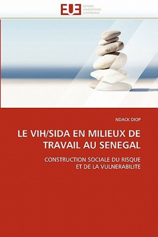 Buch Vih/Sida En Milieux de Travail Au Senegal Ndack Diop