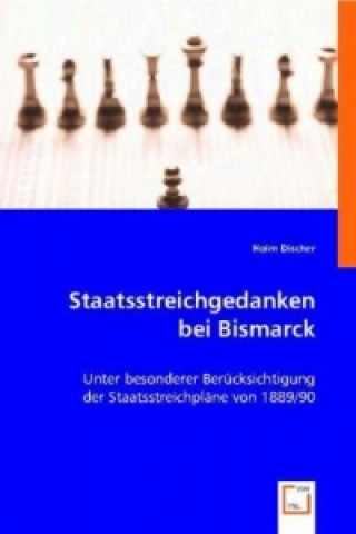 Kniha Staatsstreichgedanken bei Bismarck Holm Discher